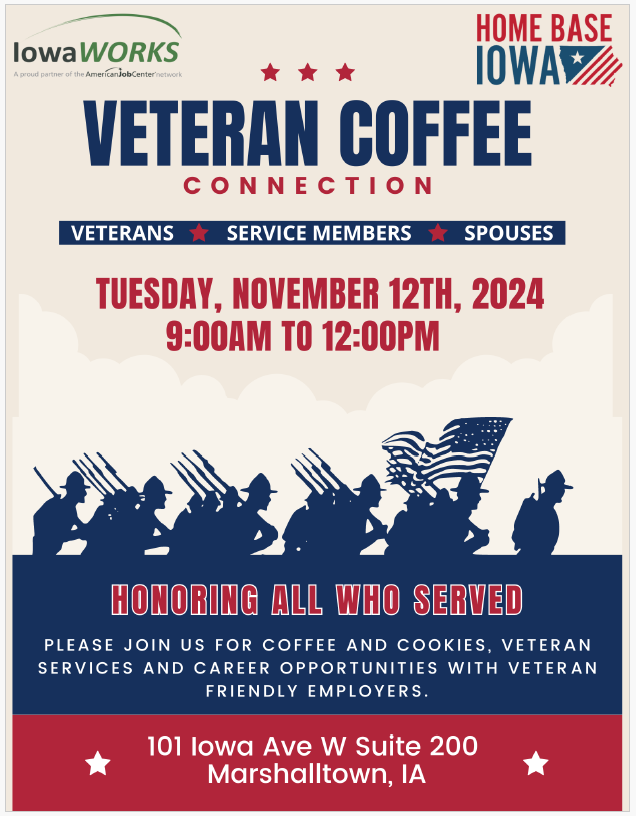 Flyer showing Veteran Coffee on Tuesday, Nov. 12, 2024, from 9 a.m. to noon, at 101 Iowa Avenue W, Suite 200, Marshalltown, Iowa