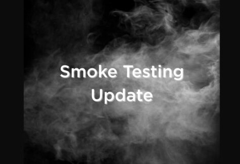 Smoke Testing Update